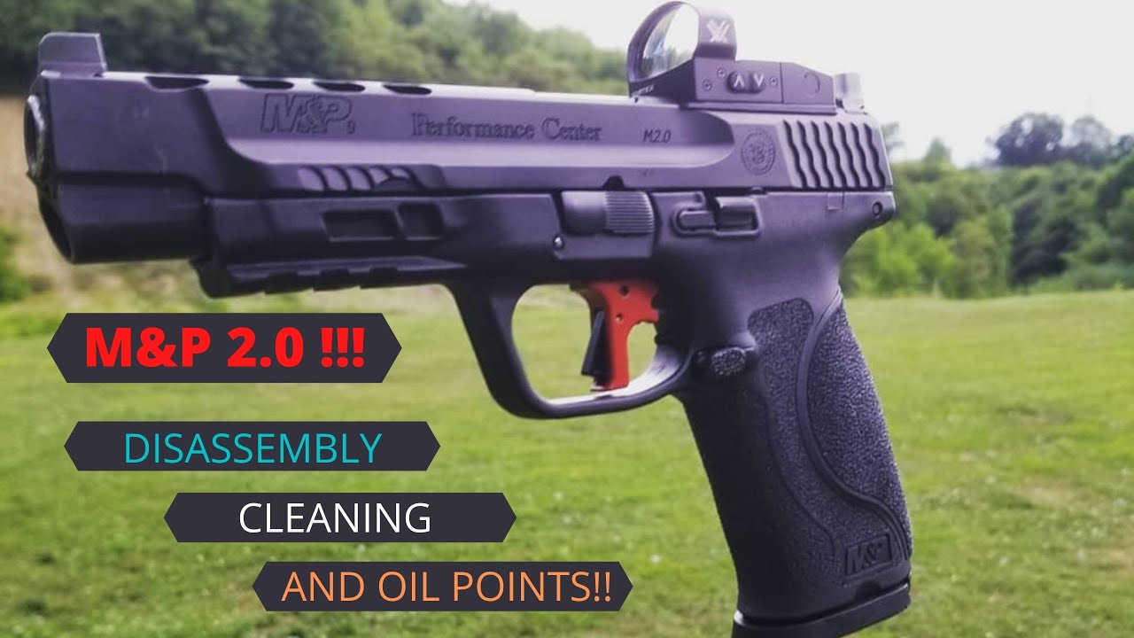 Smith and Wesson M&P 2.0 Разбираем и смазываем точки!