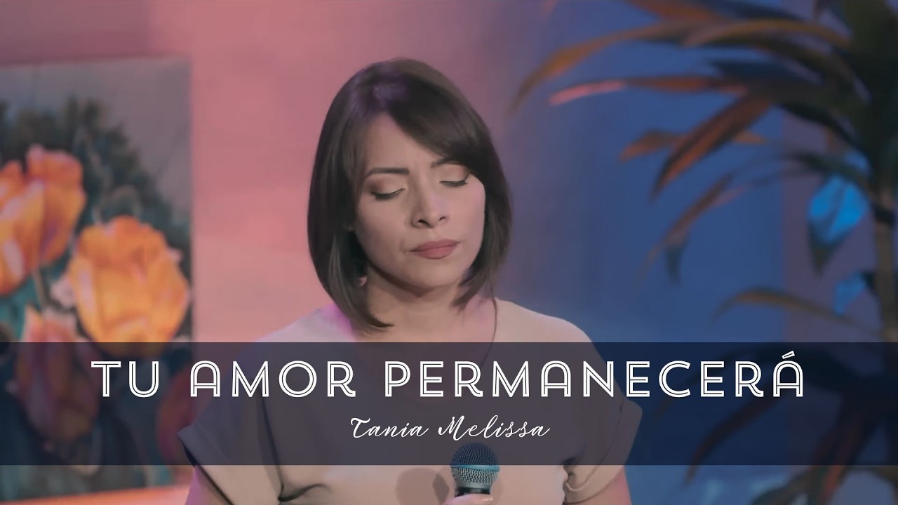 Tu amor permanecerá / Tania Melissa / Decide vivir feliz / Campaña nacional
