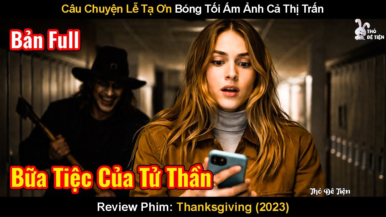 Câu Chuyện Lễ Tạ Ơn Bóng Tối Ám Ảnh Cả Thị Trấn | Review Phim: Thanksgiving | Lễ Tạ Ơn Kinh Hoàng
