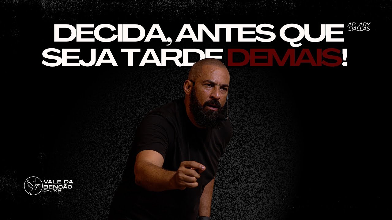 DECIDA, ANTES QUE SEJA TARDE DEMAIS!