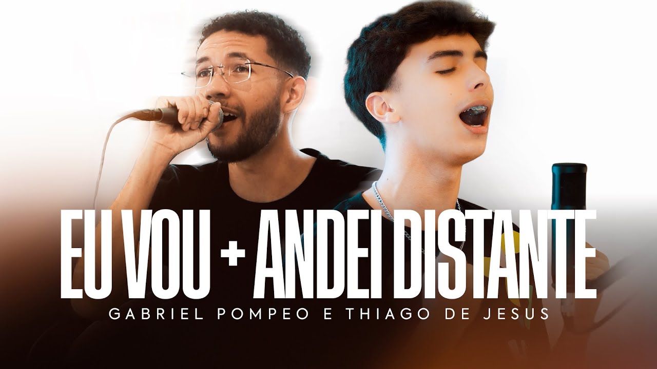 Eu vou + Andei distante feat Thiago De Jesus (Live session)