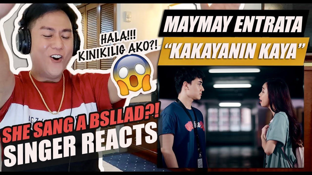 Maymay Entrata - "Kakayanin Kaya" (Music Video) | SINGER REACTION