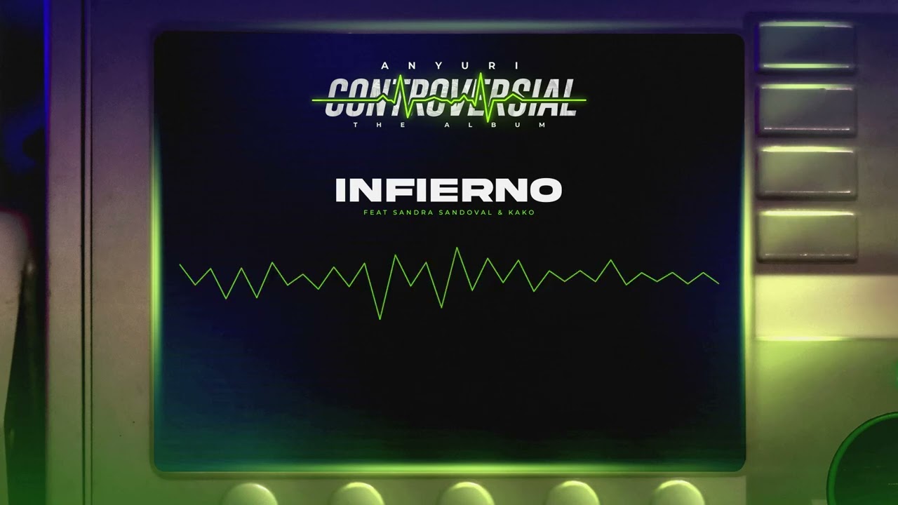 Anyuri Ft. @SamyySandraSandovalOficial - Infierno