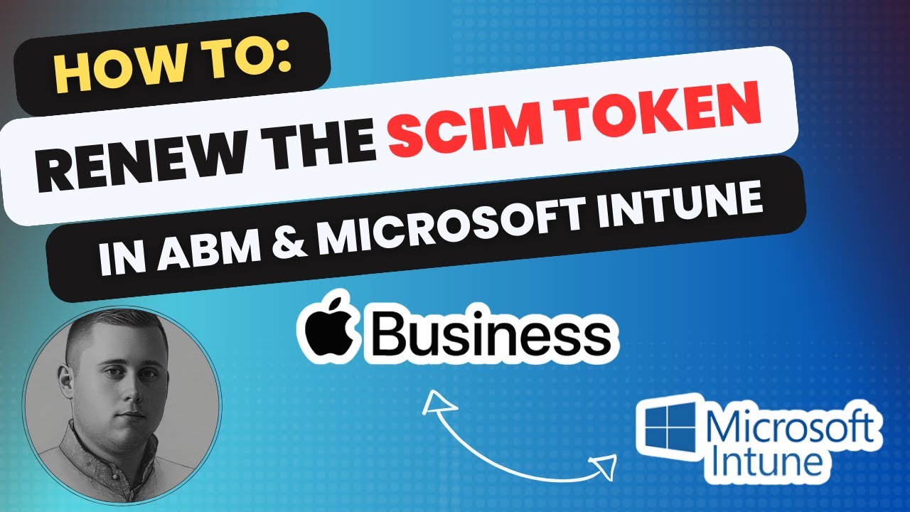How to renew the SCIM Token in Microsoft Intune & Apple Business Manager