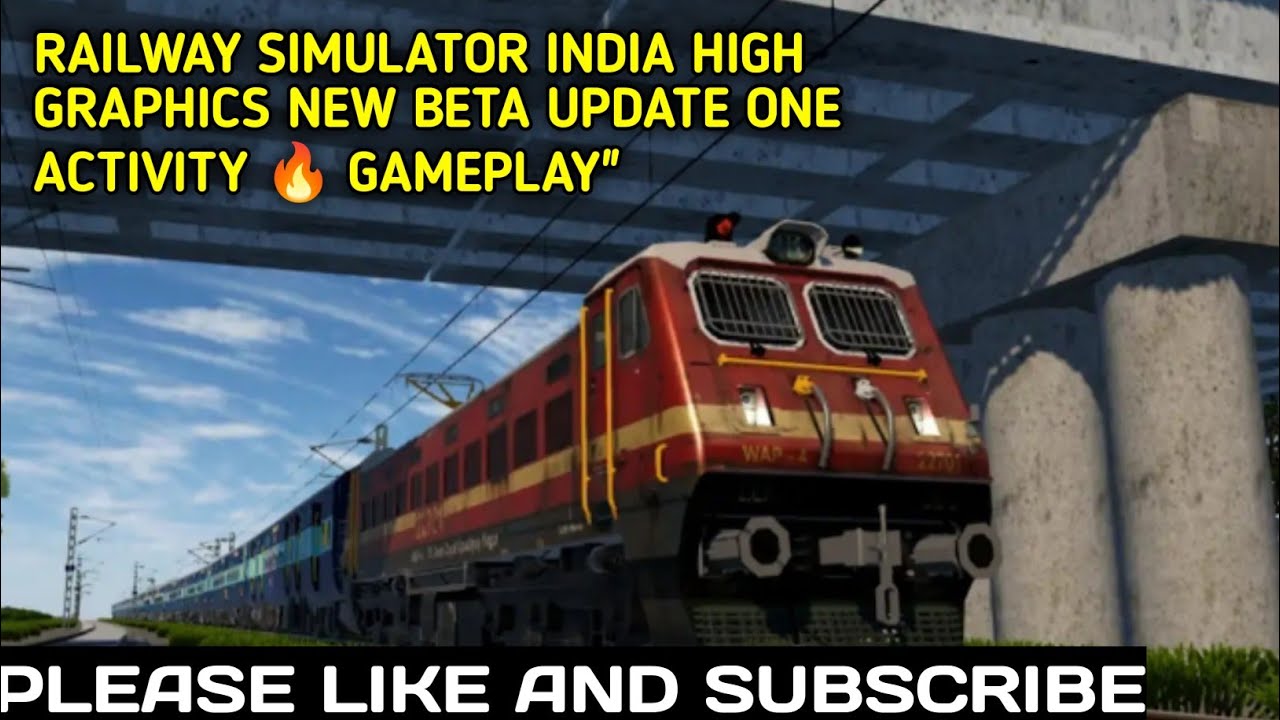 RAILWAY SIMULATOR INDIA HIGH GRAPHICS NEW BETA UPDATE ONE ACTIVITY 🔥 GAMEPLAY 