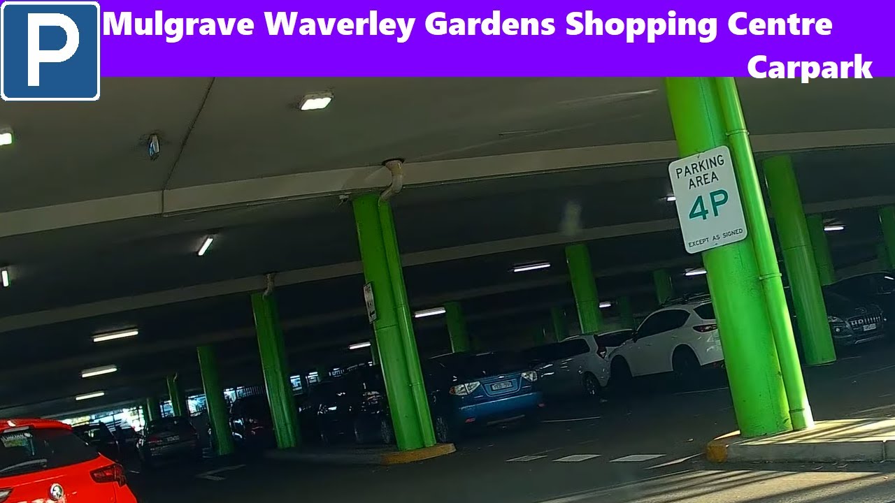【Melbourne Carpark East】 Mulgrave Waverley Gardens Shopping Centre Carpark