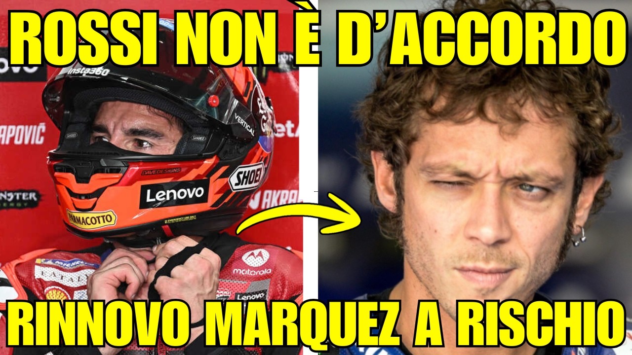 Ducati trema: Valentino Rossi può far saltare il rinnovo di Marc? 😱