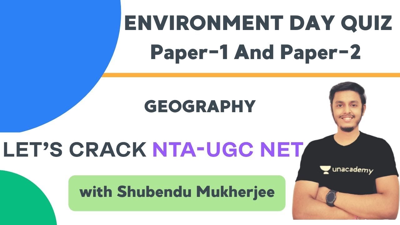 Environment Day Quiz Paper-1 and Paper-2 | Geography | NTA UGC NET Paper 2 | Shubendu Mukherjee