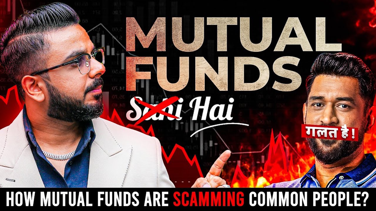 How Mutual Funds are Scamming Common Investors? | Mutual Funds Sahi Nahi Hai!