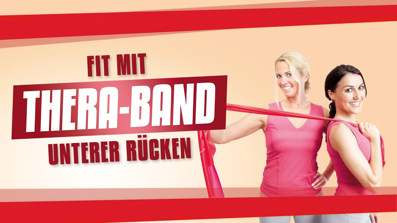 Fit mit Thera-Band - Hilfe gegen Schmerzen im unteren Rücken und Verbesserung deiner Körperhaltung💪