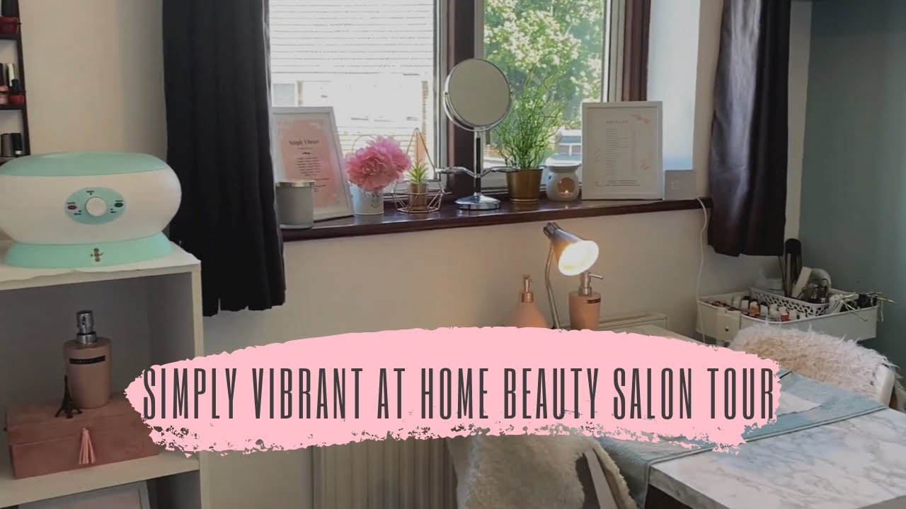 SIMPLY VIBRANT AT HOME BEAUTY SALON TOUR