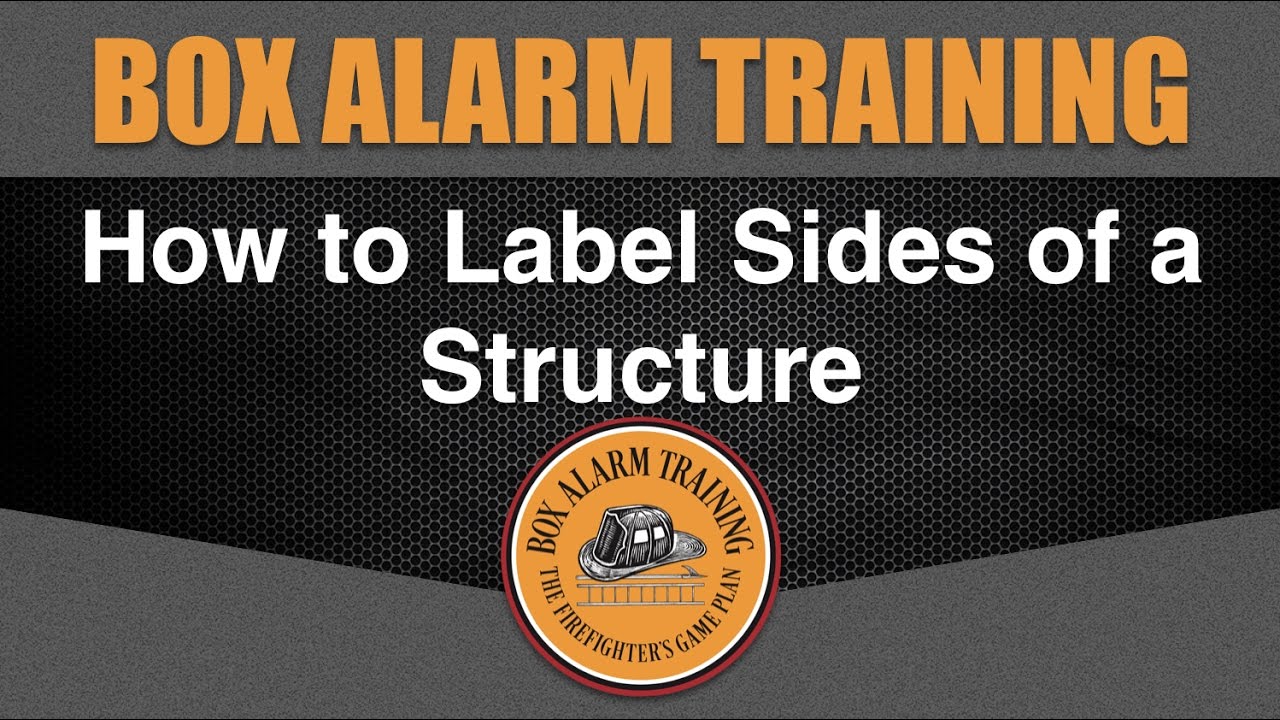 How to Label Sides of a Structure | Box Alarm Training