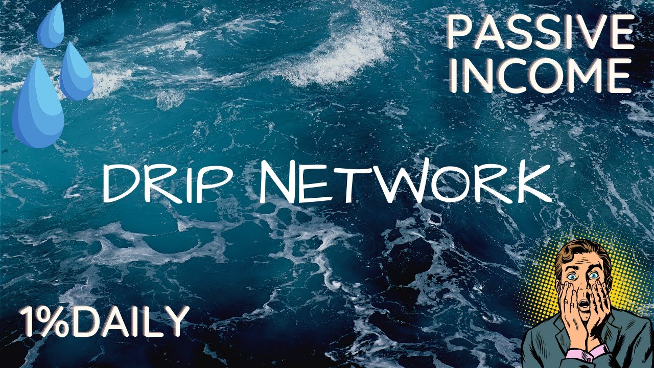 DRIP NETWORK - BEST PASSIVE INCOME 1% DAILY