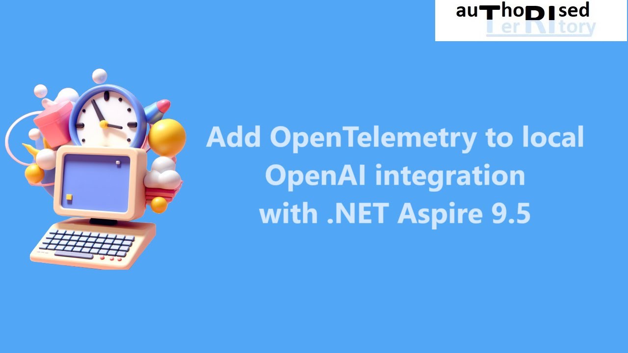 Add OpenTelemetry to local OpenAI integration with .NET Aspire 9.5