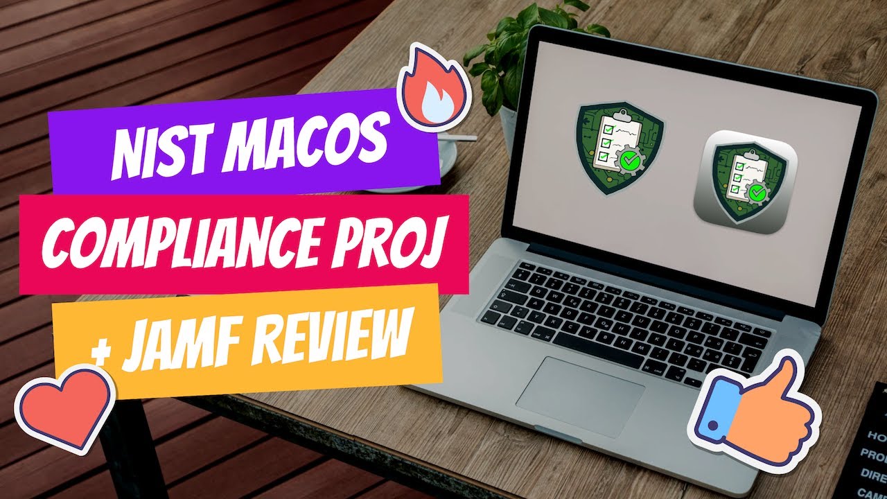 NIST macOS Security & JAMF Compliance Review