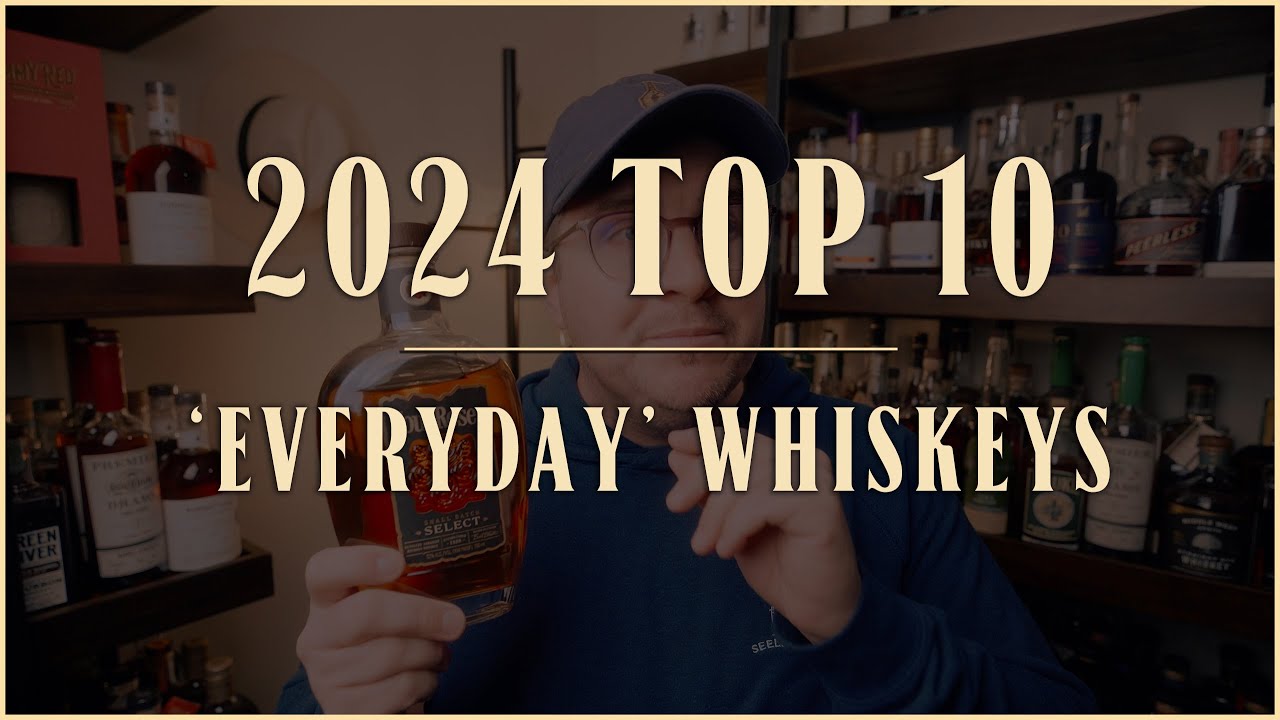 Top 10 'Everyday' Whiskeys of 2024