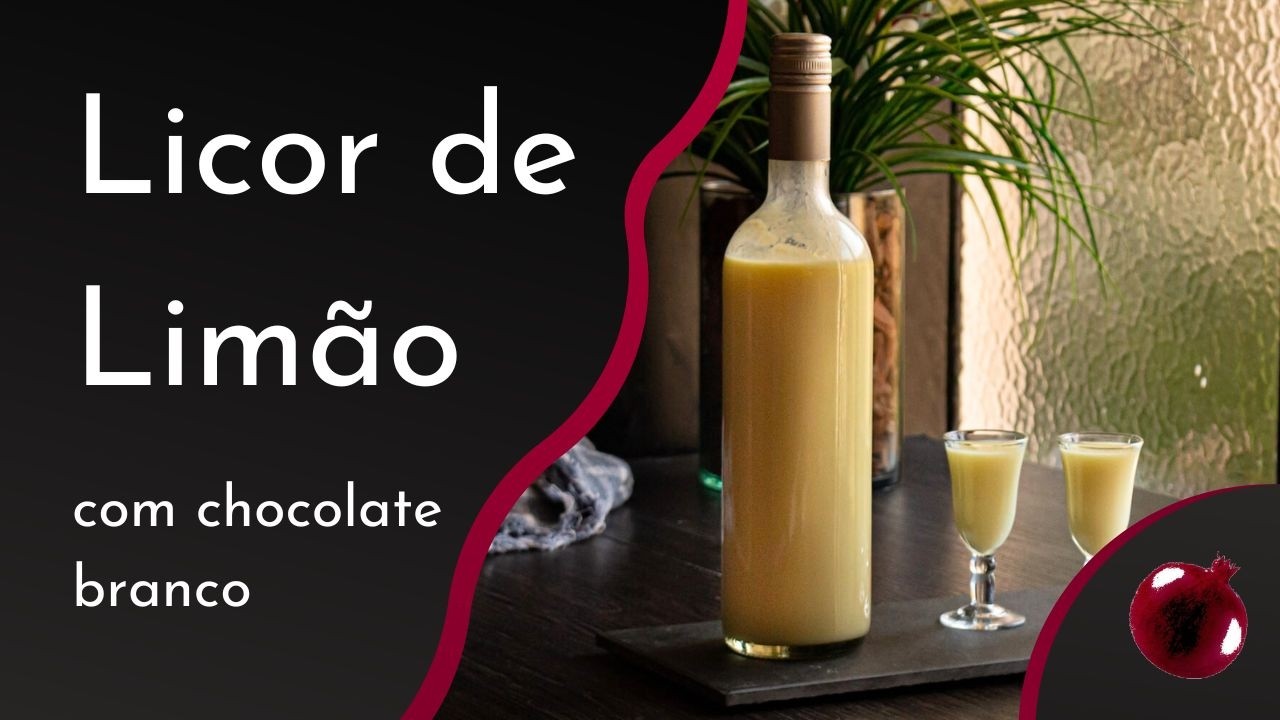 Licor de Limão com Chocolate Branco | Crema di Limoncello