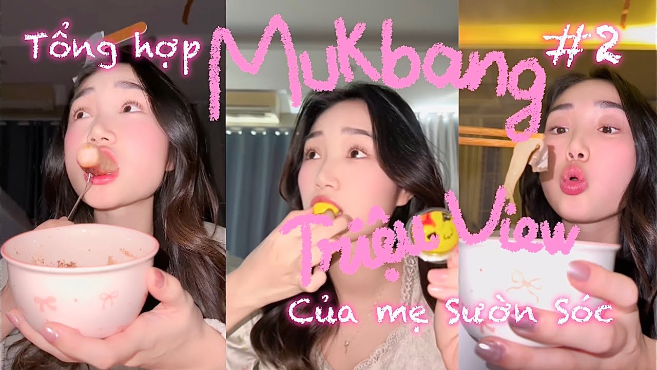 #P2 TỔNG HỢP VIDEO MUKBANG TRIỆU VIEW CỦA MẸ SƯỜN SÓC 💗 #conlasuonthui #suonsochomie #mukbang