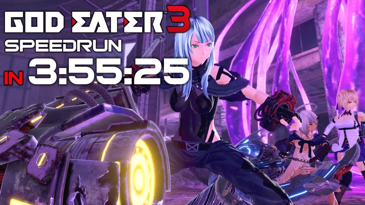 God Eater 3 Beaten in Under 4 Hours (Any% Speedrun 3:55:25 Former World Record)
