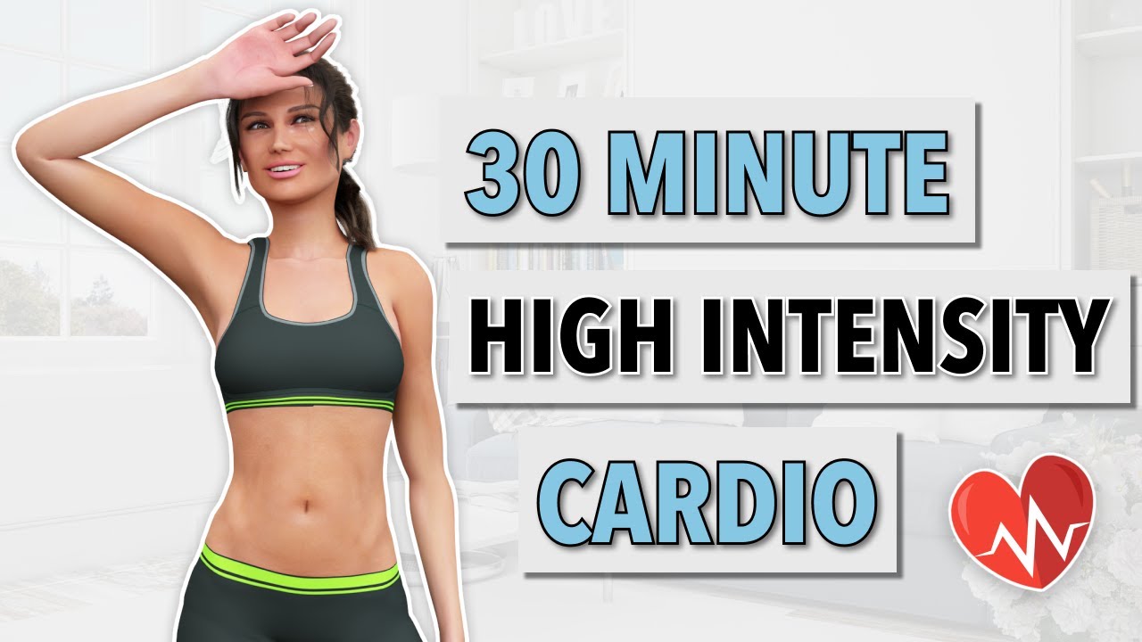 30-MIN HIGH INTENSITY CARDIO with Warm Up - FULL BODY WORKOUT