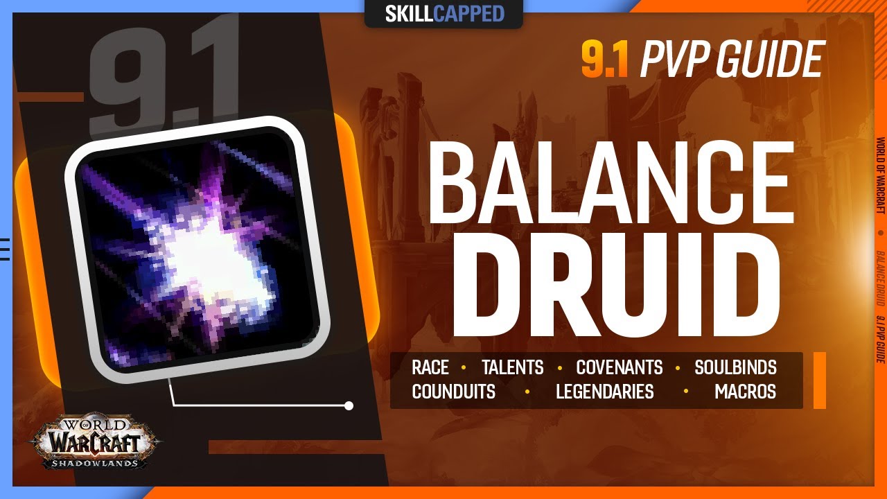 BALANCE DRUID 9.1 PvP Guide | Best Race, Talents, Covenant, Soulbind, Conduits, Legendaries & Macros