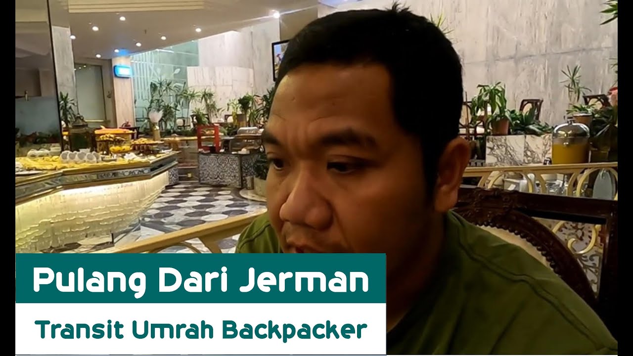 Akhir 2023: Pulang dari Jerman, Transit Jeddah Untuk Umroh Backpacker