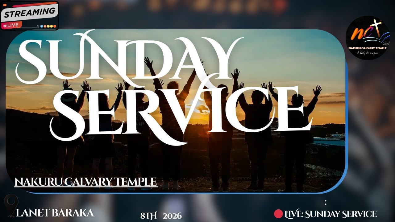 🔴 LIVE: Sunday Service | Nakuru Calvary Temple
