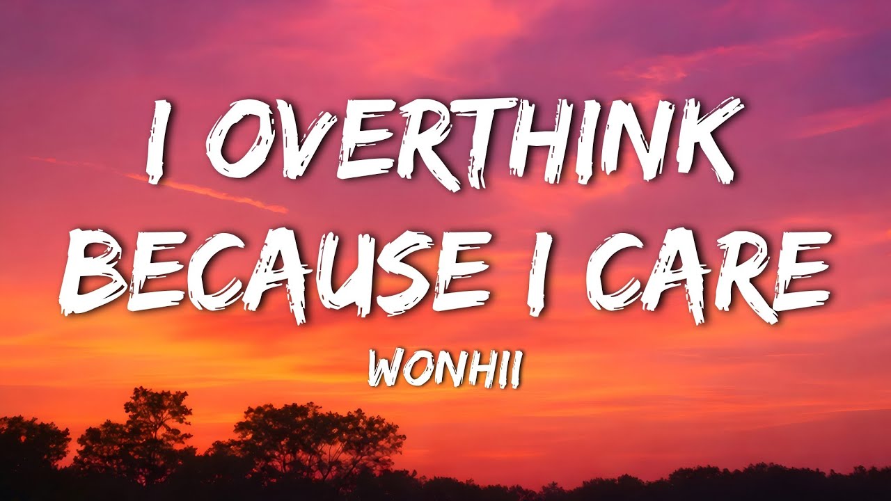 Dax - I Overthink Because I Care (Lyrics)