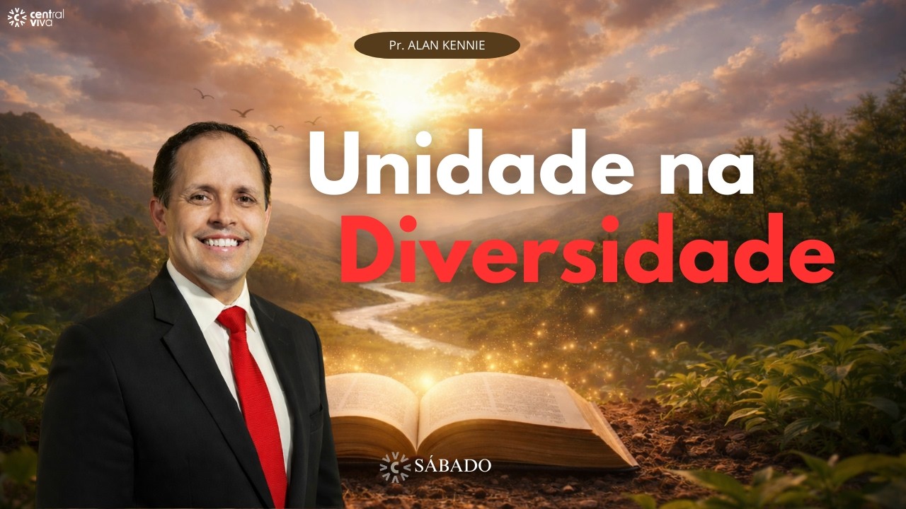 Reavivamento e Reforma, Unidade na Diversidade | Culto de Sábado | Pr. Alan Kennie