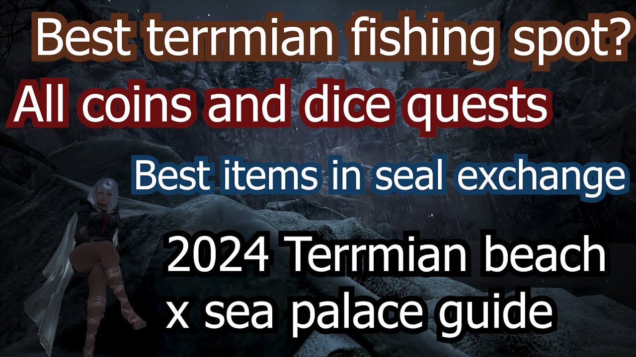 2024 Terrmian Beach guide -Best fishing spots & seal shop + all coins and dice - Black Desert Online