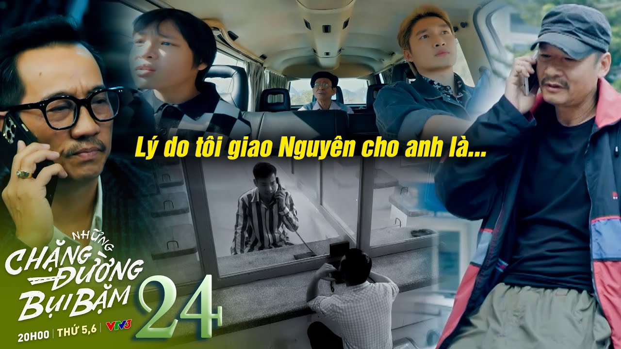 Những chặng đường bụi bặm tập 24 | Ông nhân đồng ý đi cùng Nguyên thêm 3 tháng vì lý do đặc biệt