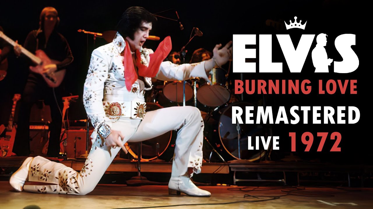 Burning Love - Live (April 18, 1972 Texas) Remastered - Elvis Presley