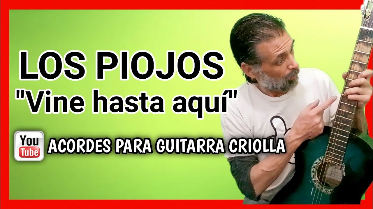 Cómo tocar Los Piojos Vine hasta aquí con guitarra criolla Acordes Tutorial Letra Cover