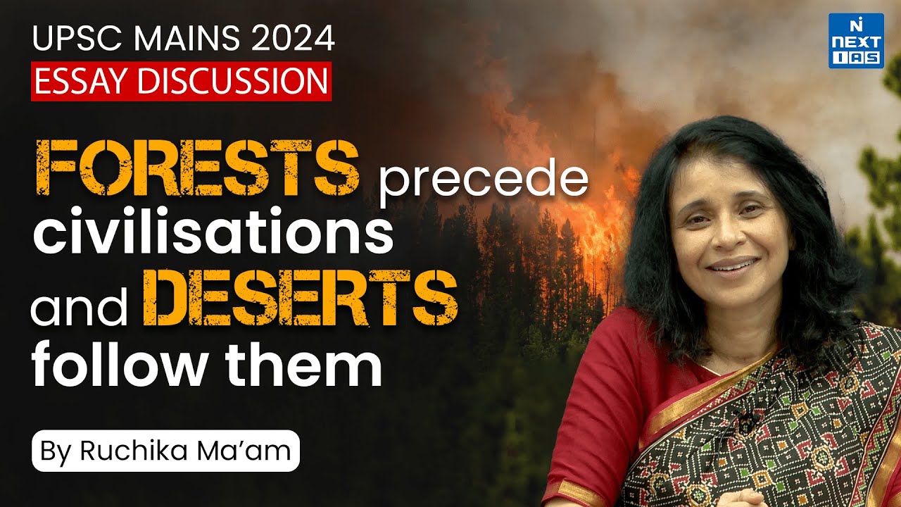 Forests precede Civilisations & Deserts follow them. | UPSC Mains Essay 2024 #climatechange
