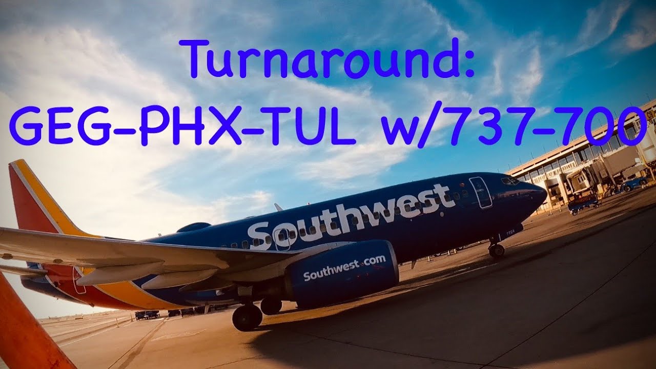 Full Turnaround: GEG-PHX-TUL w/737-700
