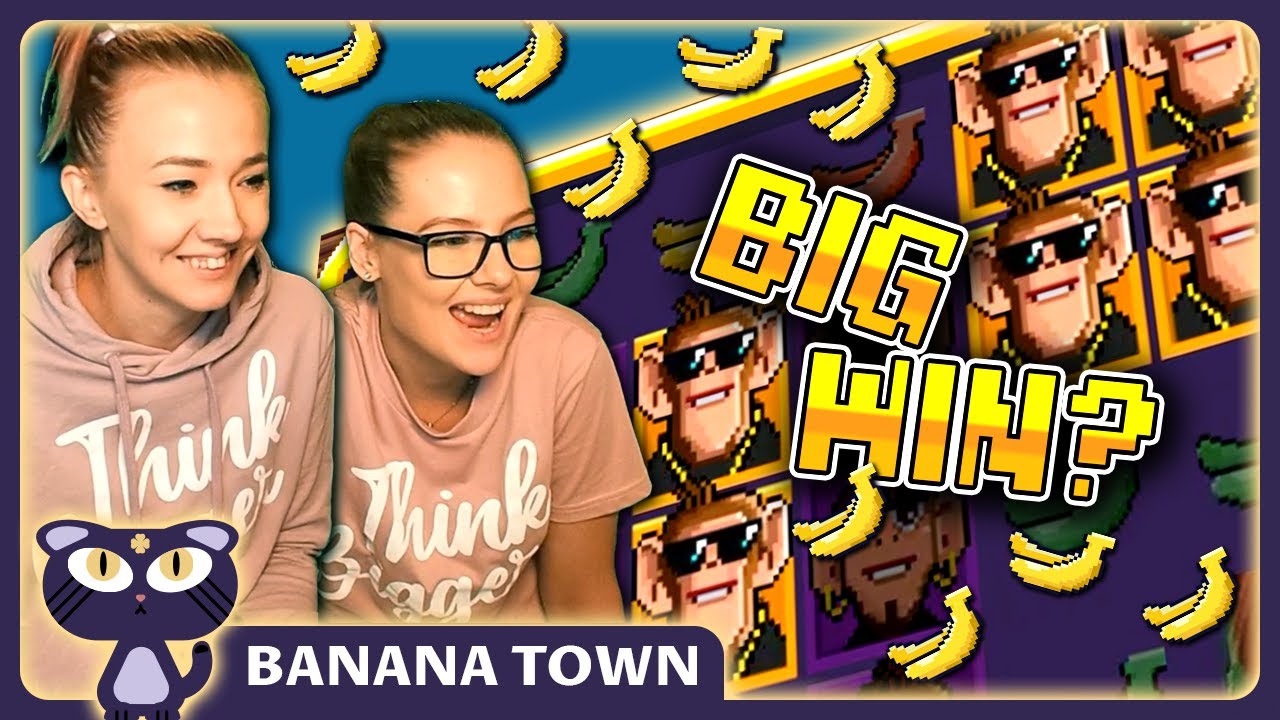 Banana Town for a BIG WIN?