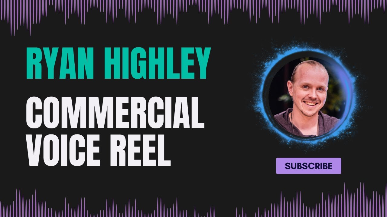 Ryan Highley  - Commercial Voice Reel - Extracts