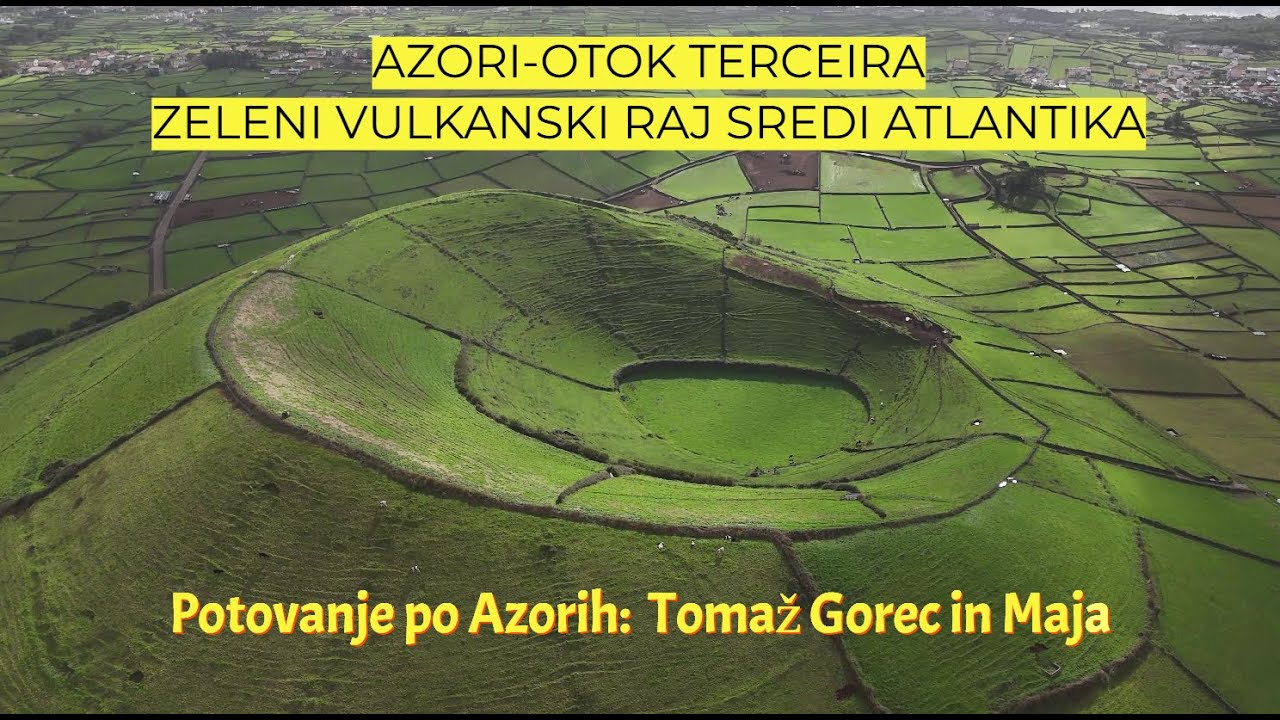 Raj sredi Atlantika-AZORI- največje znamenitosti otoka Terceira