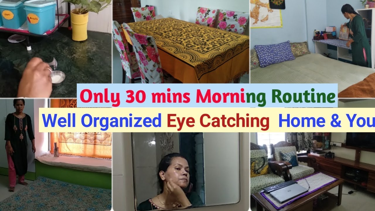 Only 30 mins Morning Routine /  Schedule for Well Organized, Eye Catching, Guest Ready Home and you