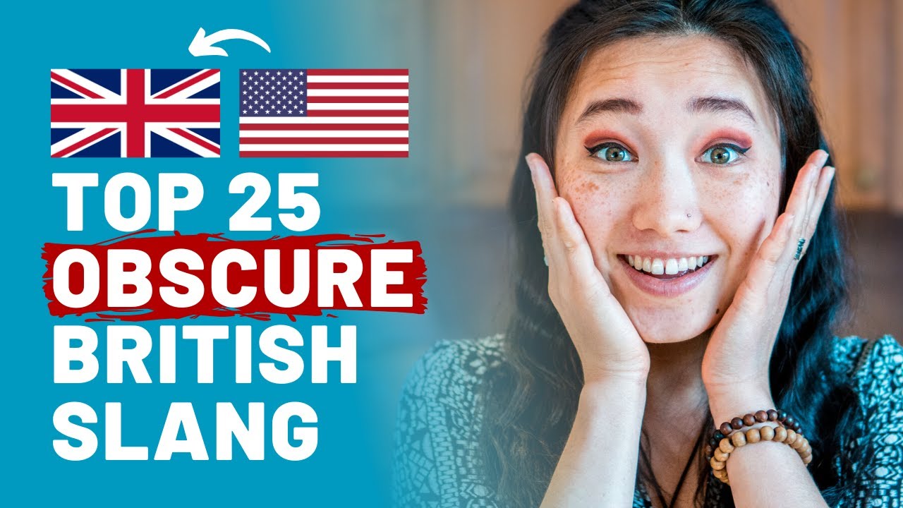 Top 25 OBSCURE British Slang Phrases & UK Idioms (Regional British Slang)