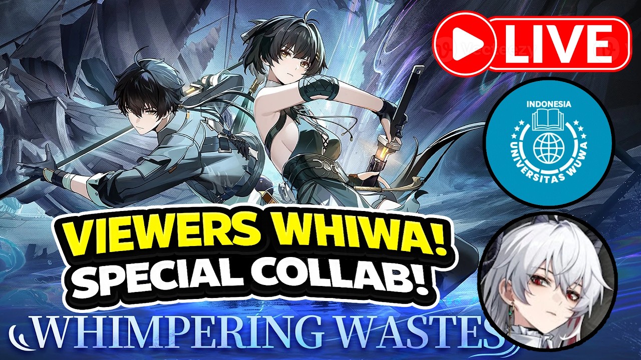 【LIVE】100X ACCOUNT CLEAR!!! | SPECIAL COLLAB! | WHIWA VIEWERS! [WUTHERING WAVES]