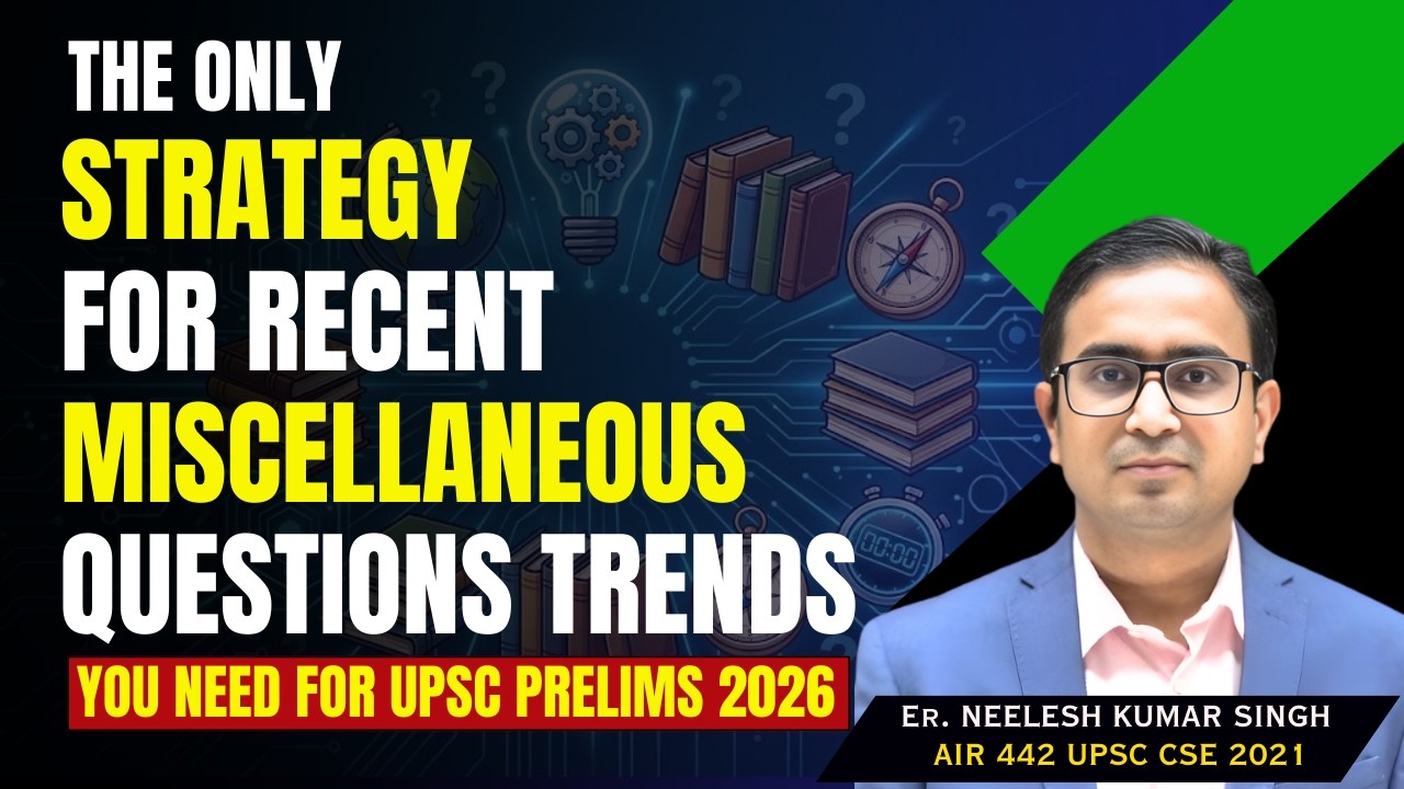 Strategy for Recent Miscellaneous Questions Trends | UPSC Prelims 2026 | by Neelesh sir #ias #upsc