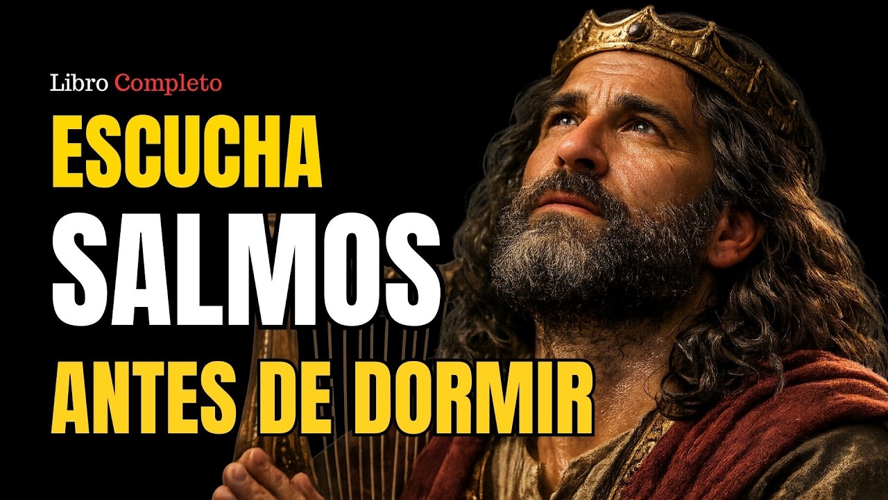 🌙🎧Escucha Los Salmos ANTES DE DORMIR.🌙 Paz Garantizada. LIBRO COMPLETO