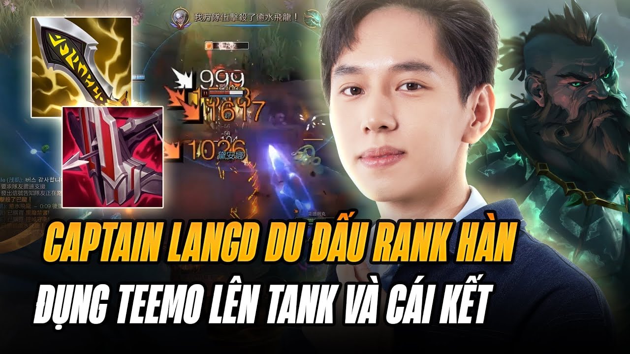 CAPTAIN LANGD VÁC TƯỚNG TỦ GANGPLANK DU ĐẤU RANK HÀN ĐỤNG ĐỘ CAO THỦ TEEMO ĐAM MÊ LÊN TANK & CÁI KẾT