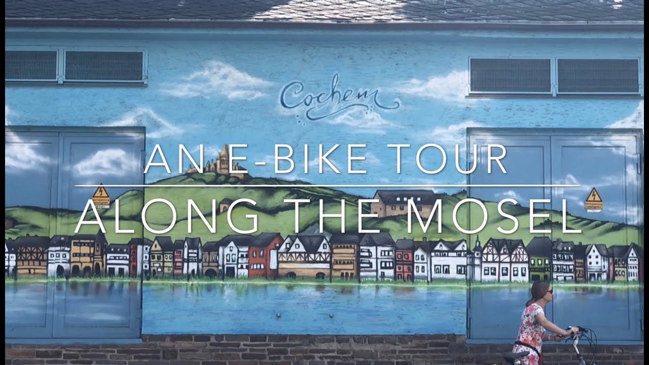 An e-Bike Tour Along The Mosel