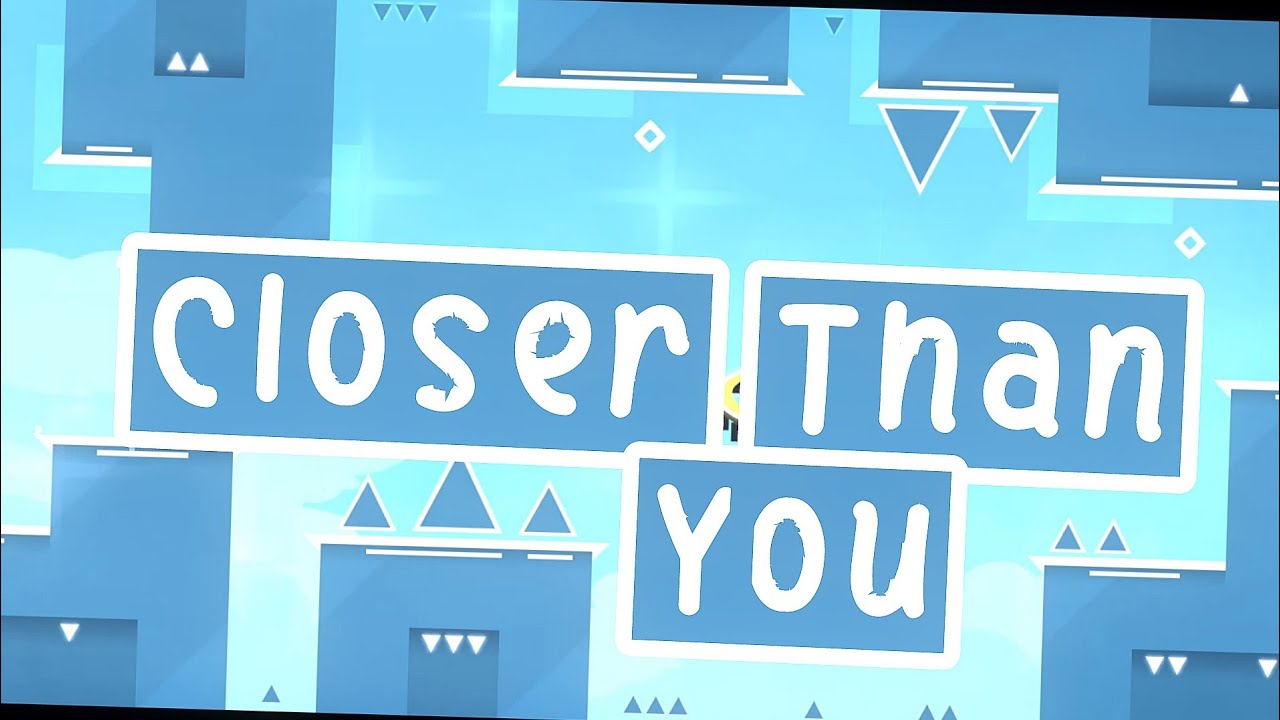Closer Than You by NGTofficial (Harder 6*?) Geometry Dash[2.2]