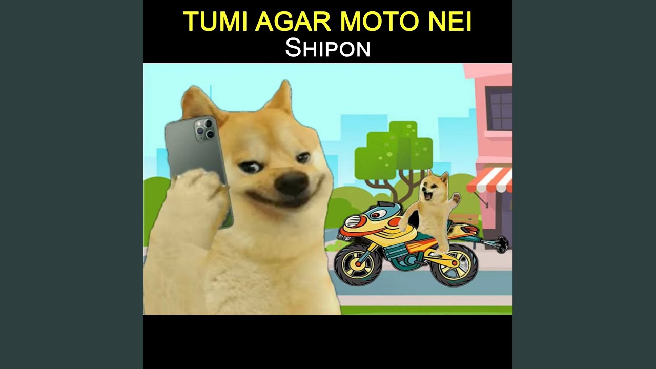 Tumi Agar Moto Nei