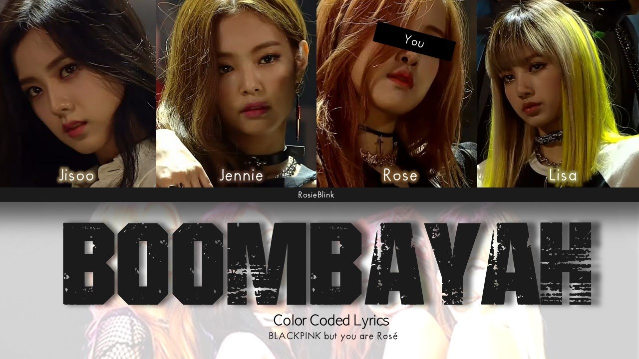 BLACKPINK (블랙핑크) BUT YOU ARE ROSE - BOOMBAYAH (Karaoke Vrs. 4 members) [Han|Rom|Eng]