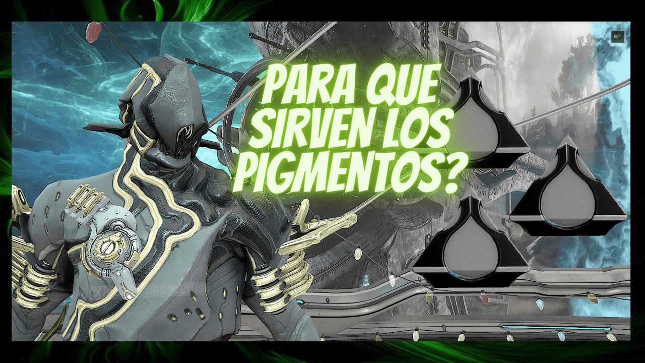 Como se usan los Pigmentos y explicación de sus colores??😜 -CLAN-WARFRAME-