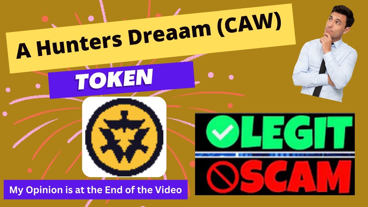 Is A Hunters Dream (CAW) Token Scam or Legit ??
